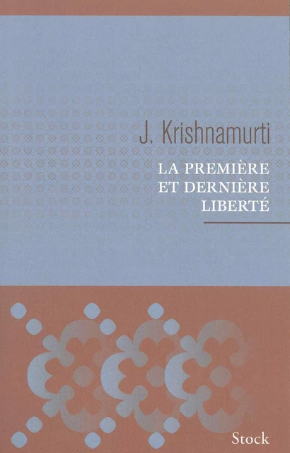 La première et dernière liberté - Jiddu Krishnamurti - Stock