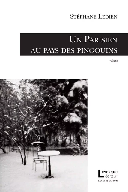 Un Parisien au pays des pingouins - Stéphane Ledien - Productions Somme toute