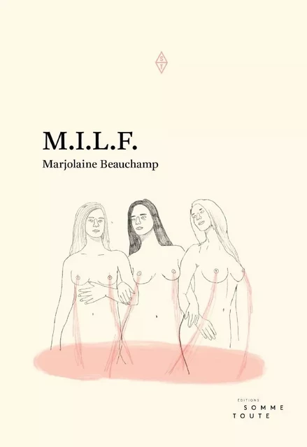 M.I.L.F. - Marjolaine Beauchamp - Productions Somme Toute