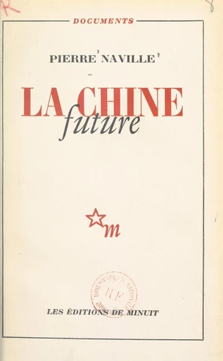 La Chine future - Pierre Naville - FeniXX réédition numérique