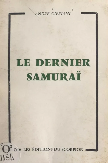 Le dernier Samuraï - André Cipriani - FeniXX réédition numérique