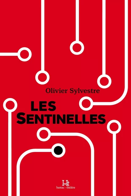 Les Sentinelles - Olivier Sylvestre - Productions Somme Toute