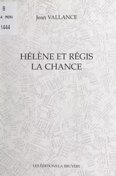 Hélène et Régis, la chance