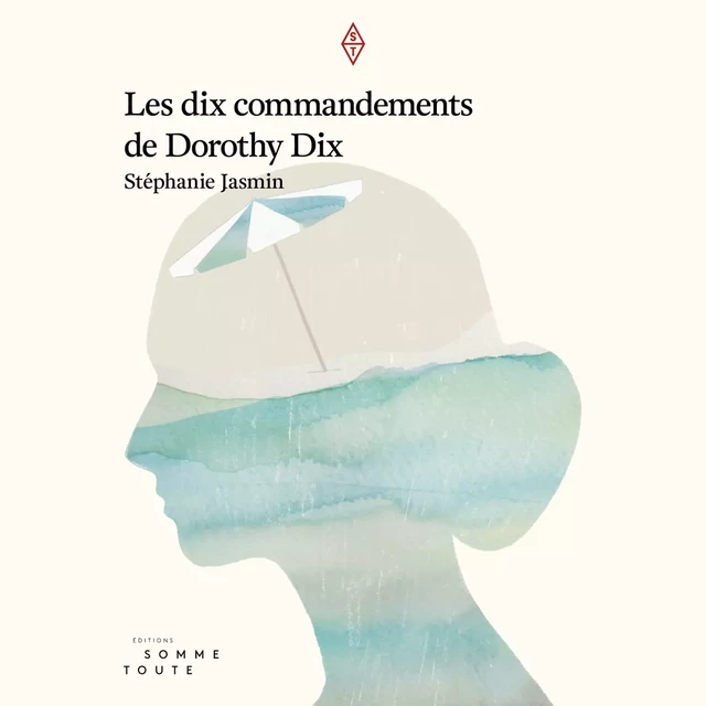 Les dix commandements de Dorothy dix - Stéphanie Jasmin - Kampus Média