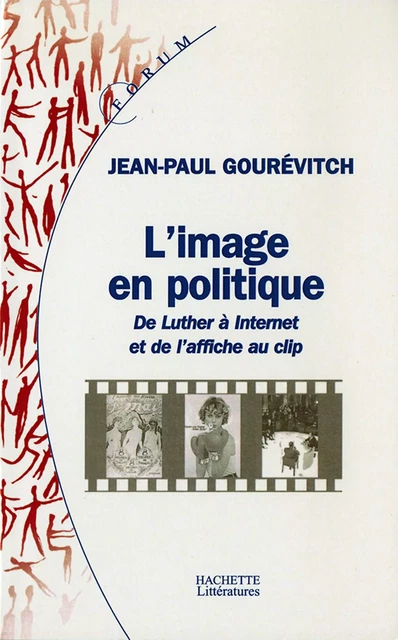 L'image en politique - Jean-Paul Gourévitch - Hachette Littératures