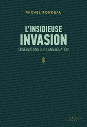 L'insidieuse invasion