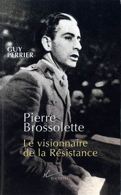 Pierre Brossolette - Guy Perrier - Hachette Littératures