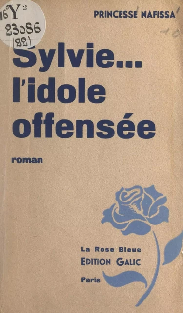 Sylvie... l'idole offensée -  Princesse Nafissa - FeniXX réédition numérique