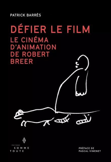 Défier le film - Patrick Barrès - Production Somme toute