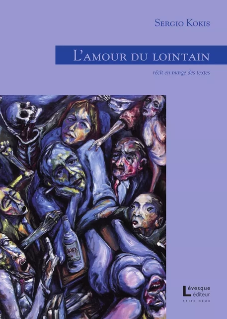 L'amour du lointain - Sergio Kokis - Productions Somme Toute