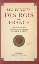 Les pensées des rois de France