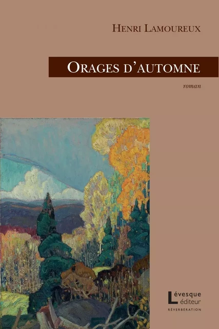 Orages d’automne - Henri Lamoureux - Productions Somme Toute