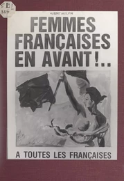 Femmes françaises en avant !...