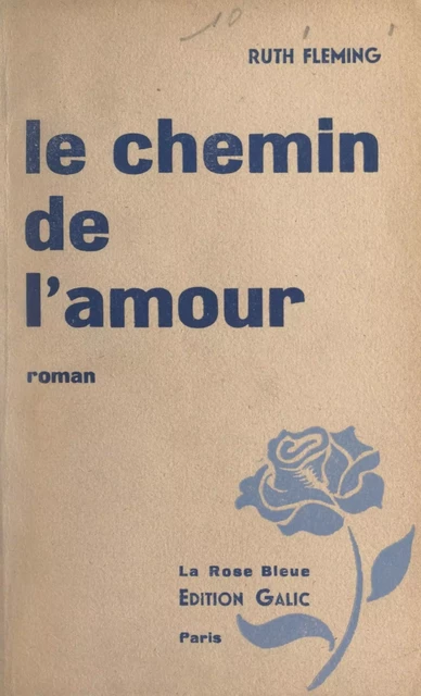 Le chemin de l'amour - Ruth Fleming - FeniXX réédition numérique