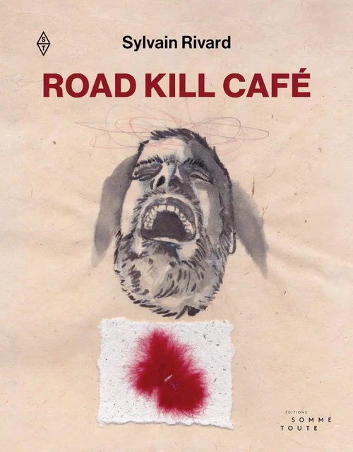 Road Kill Café - Sylvain Rivard - Productions Somme Toute