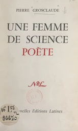 Femme de science et poète, Lucie Rondeau-Luzeau