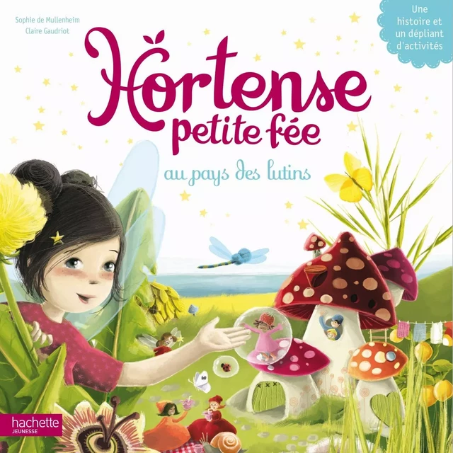 Hortense petite fée au pays des lutins - Sophie de Mullenheim - Hachette Enfants