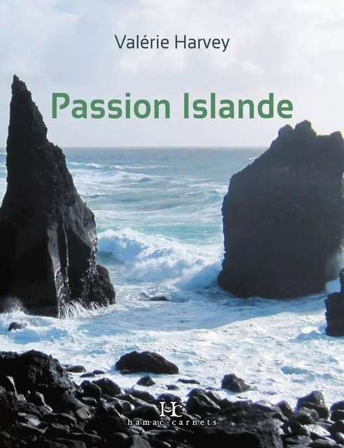 Passion Islande - Valérie Harvey - Productions somme toute