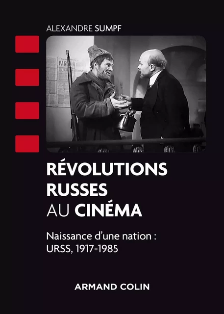 Révolutions russes au cinéma - Alexandre Sumpf - Armand Colin