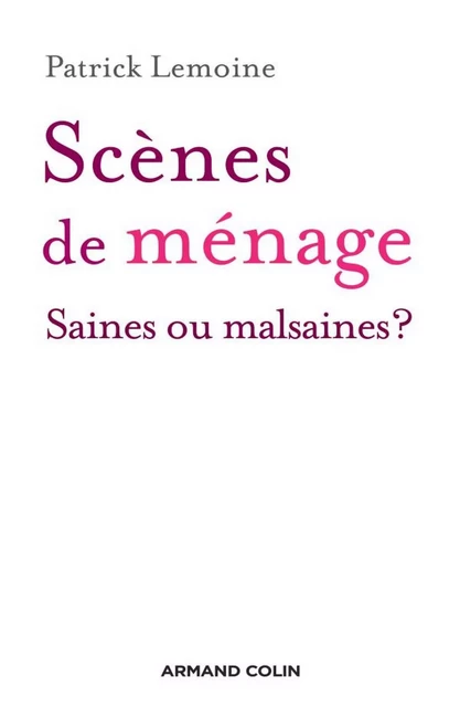 Scènes de ménage - Patrick Lemoine - Armand Colin