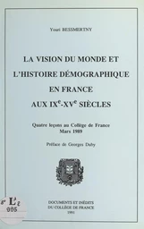 La vision du monde et l'histoire démographique en France aux IXe-XVe siècles