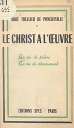 Le Christ à l'œuvre