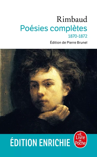 Poésies complètes - Arthur Rimbaud - Le Livre de Poche