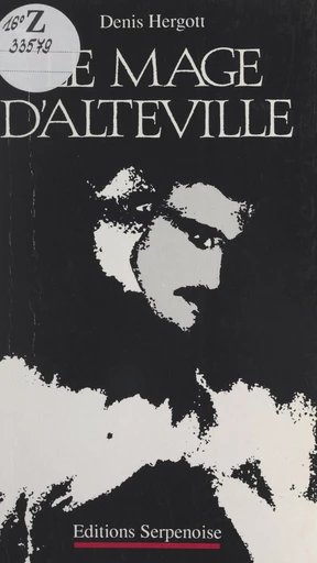 Le mage d'Alteville - Denis Hergott - FeniXX réédition numérique