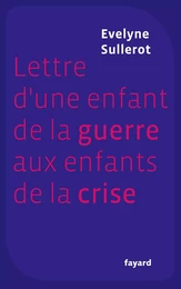 Lettre d'une enfant de la guerre aux enfants de la crise