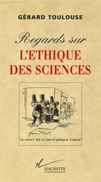 Regards sur l'éthique des sciences