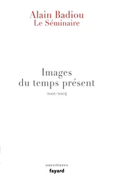 Le Séminaire - Images du temps présent