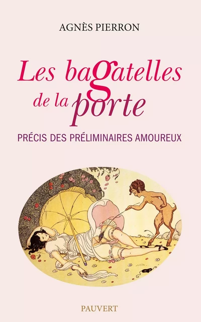 Les bagatelles de la porte - Agnès Pierron - Fayard/Pauvert