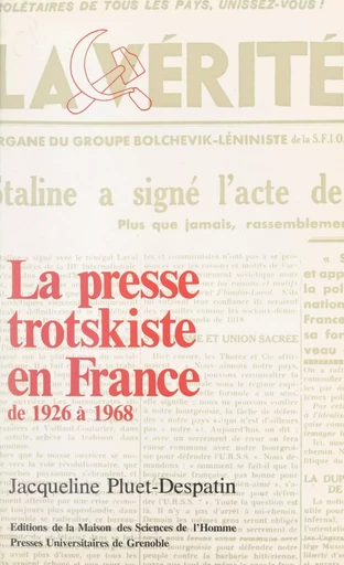 La presse trotskiste en France de 1926 à 1968 - Jacqueline Pluet-Despatin - FeniXX réédition numérique