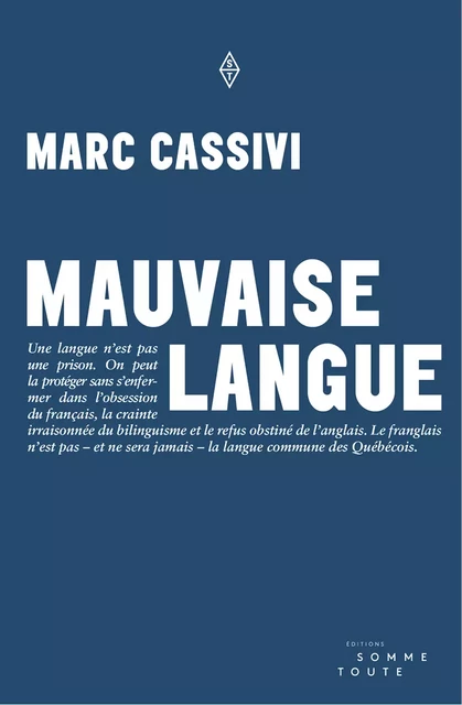 Mauvaise langue - Marc Cassivi - Productions Somme Toute