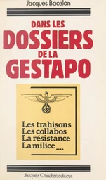 Dans les dossiers de la Gestapo