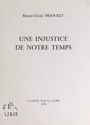 Une injustice de notre temps