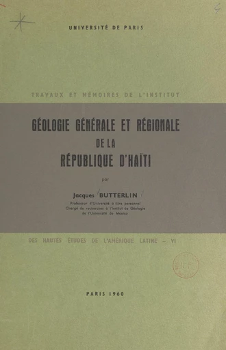 Géologie générale et régionale de la République d'Haïti - Jacques Butterlin - FeniXX réédition numérique