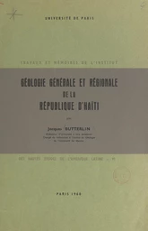 Géologie générale et régionale de la République d'Haïti