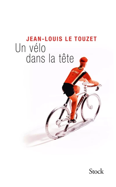 Un vélo dans la tête - Jean-Louis Le Touzet - Stock