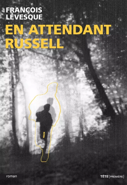 En attendant Russell - François Lévesque - Productions Somme Toute