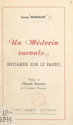 Un médecin raconte... (regards sur le passé)