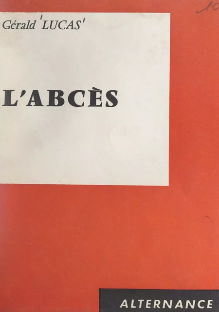 L'abcès - Gérald Lucas - FeniXX réédition numérique