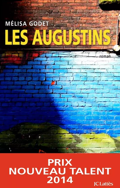 Les Augustins - Mélisa Godet - JC Lattès