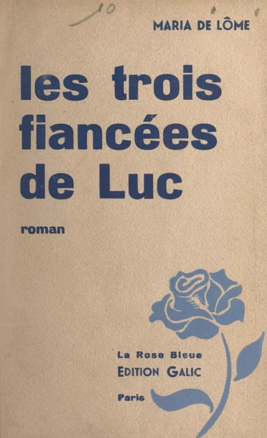 Les trois fiancées de Luc - Maria de Lôme - FeniXX réédition numérique