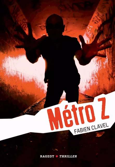 Métro Z - Fabien Clavel - Rageot Editeur