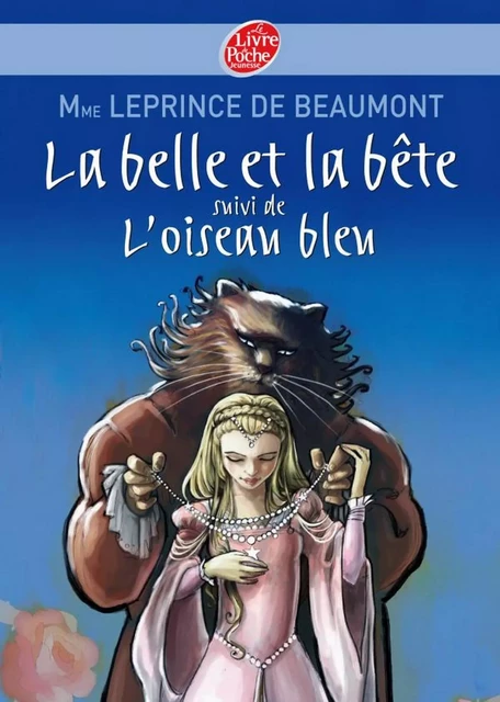 La Belle et la Bête suivi de L'oiseau bleu - Jeanne-Marie Leprince De Beaumont - Livre de Poche Jeunesse