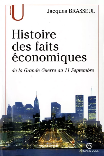 Histoire des faits économiques - Jacques Brasseul - Armand Colin