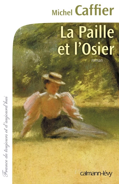 La Paille et l'osier - Michel Caffier - Calmann-Lévy