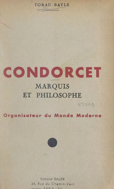 Condorcet, marquis et philosophe - Xavier Torau-Bayle - FeniXX réédition numérique