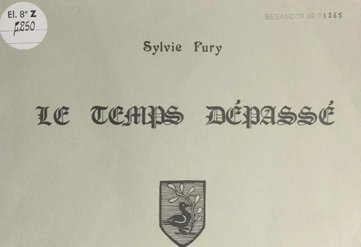 Le temps dépassé - Sylvie Fury - FeniXX réédition numérique